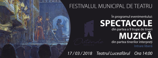 Gala de închidere a Festivalului de Teatru „Ostende”, ediţia a III-a 