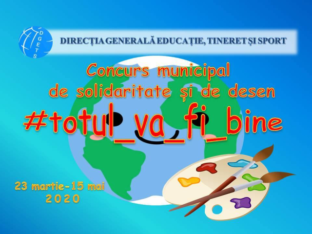 Concurs municipal de desen pentru elevi și preșcolari „Totul va fi bine!"