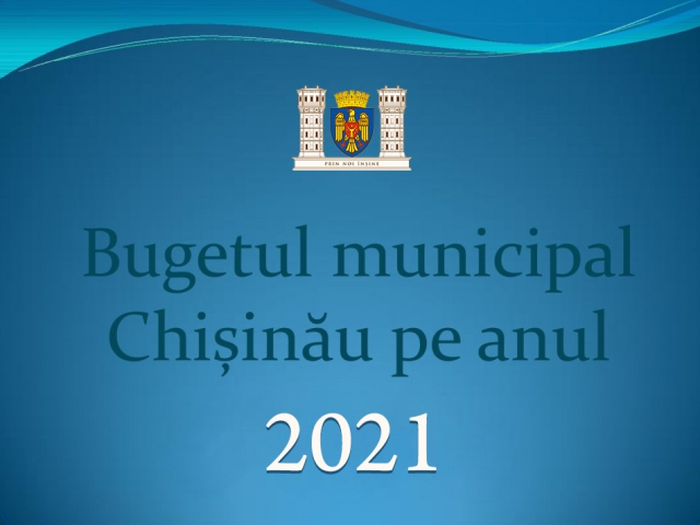 Prezentarea proiectului bugetului municipal Chișinău pentru anul 2021