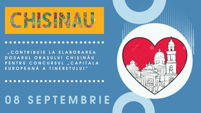 Elaborarea dosarului orașului Chișinău pentru participarea în cadrul finalei Concursului „Capitala Europeană a Tineretului"   