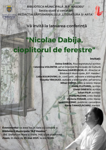 Lansarea conferinței „NICOLAE DABIJA, CIOPLITORUL DE FERESTRE”

   