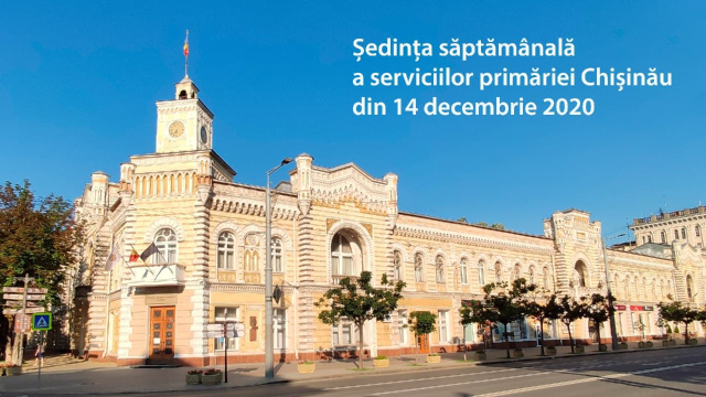 (LIVE) Ședința săptămânală a serviciilor primăriei Chișinău din 14 decembrie 2020