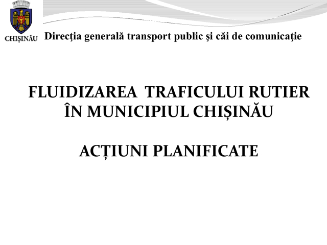 Planul de acțiuni pentru fluidizarea traficului rutier din municipiul Chișinău