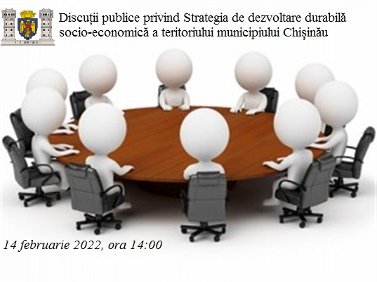 Anunț privind organizarea discuțiilor publice pe marginea proiectului Strategiei de dezvoltare durabilă socio-economică a teritoriului municipiului Chișinău

